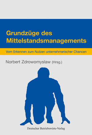Buchcover Grundzüge des Mittelstandsmanagements  | EAN 9783886401840 | ISBN 3-88640-184-7 | ISBN 978-3-88640-184-0