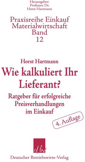 Buchcover Wie kalkuliert Ihr Lieferant? | Horst Hartmann | EAN 9783886402106 | ISBN 3-88640-210-X | ISBN 978-3-88640-210-6