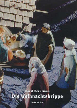 Buchcover Die Weihnachtskrippe | Horst Beckmann | EAN 9783886544509 | ISBN 3-88654-450-8 | ISBN 978-3-88654-450-9