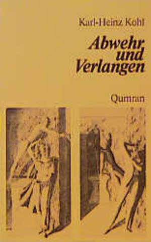 Buchcover Abwehr und Verlangen | Karl-Heinz Kohl | EAN 9783886552221 | ISBN 3-88655-222-5 | ISBN 978-3-88655-222-1