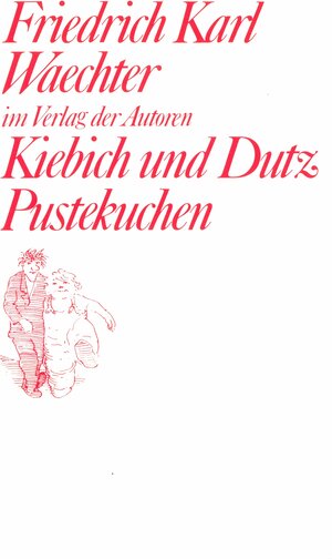 Buchcover Kiebich und Dutz / Pustekuchen | Friedrich K Waechter | EAN 9783886610587 | ISBN 3-88661-058-6 | ISBN 978-3-88661-058-7