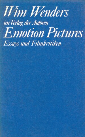 Emotion Pictures. Essays und Filmkritiken 1968 - 1984