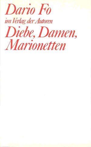 Diebe, Damen, Marionetten: Vier Farcen in einem Akt