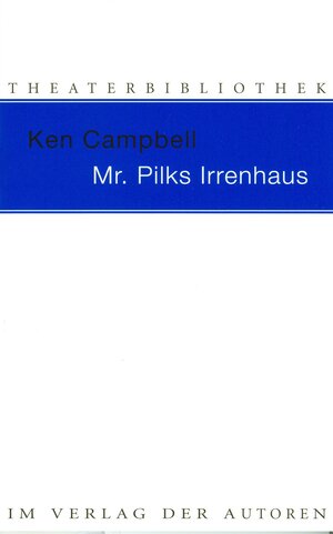 Buchcover Mr. Pilks Irrenhaus | Ken Campbell | EAN 9783886610921 | ISBN 3-88661-092-6 | ISBN 978-3-88661-092-1