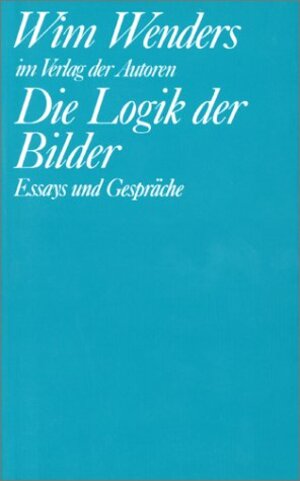 Buchcover Die Logik der Bilder | Wim Wenders | EAN 9783886610945 | ISBN 3-88661-094-2 | ISBN 978-3-88661-094-5