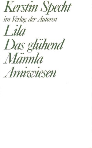 Buchcover Lila / Das glühend Männla / Amiwiesen | Kerstin Specht | EAN 9783886611157 | ISBN 3-88661-115-9 | ISBN 978-3-88661-115-7