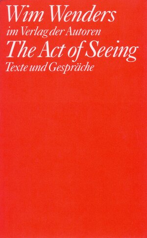 The Act of Seeing: Texte und Gespräche