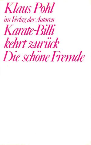 Buchcover Karate-Billi kehrt zurück. Die schöne Fremde | Klaus Pohl | EAN 9783886611478 | ISBN 3-88661-147-7 | ISBN 978-3-88661-147-8
