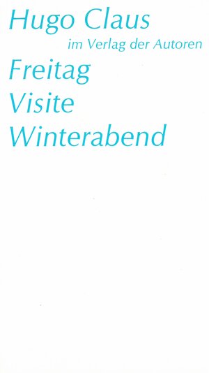 Buchcover Freitag /Visite /Winterabend | Hugo Claus | EAN 9783886611850 | ISBN 3-88661-185-X | ISBN 978-3-88661-185-0
