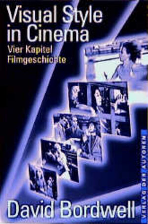 Visual Style in Cinema: Vier Kapitel Filmgeschichte