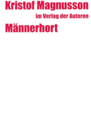 Männerhort: Eine Komödie