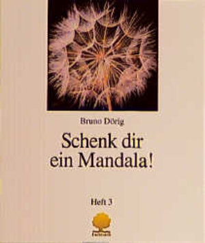 Buchcover Schenk dir ein Mandala! | Bruno Dörig | EAN 9783886711376 | ISBN 3-88671-137-4 | ISBN 978-3-88671-137-6