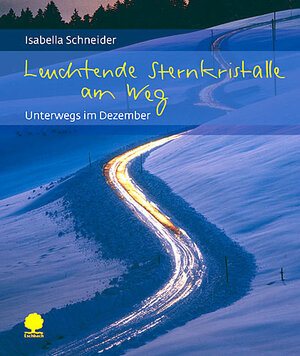 Buchcover Leuchtende Sternkristalle am Weg | Isabella Schneider | EAN 9783886719655 | ISBN 3-88671-965-0 | ISBN 978-3-88671-965-5