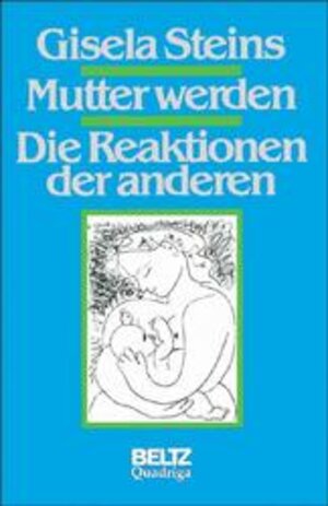 Buchcover Mutter werden - Die Reaktionen der anderen | Gisela Steins | EAN 9783886792252 | ISBN 3-88679-225-0 | ISBN 978-3-88679-225-2