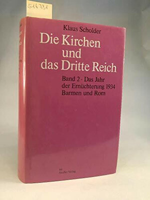 Buchcover Die Kirchen und das Dritte Reich / Das Jahr der Ernüchterung 1934 | Klaus Scholder | EAN 9783886801398 | ISBN 3-88680-139-X | ISBN 978-3-88680-139-8