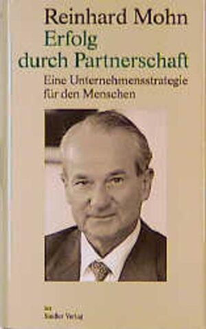 Buchcover Erfolg durch Partnerschaft | Reinhard Mohn | EAN 9783886802531 | ISBN 3-88680-253-1 | ISBN 978-3-88680-253-1