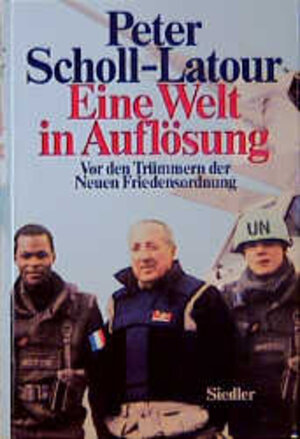 Buchcover Eine Welt in Auflösung | Peter Scholl-Latour | EAN 9783886804054 | ISBN 3-88680-405-4 | ISBN 978-3-88680-405-4