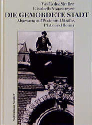 Buchcover Die gemordete Stadt | Wolf J Siedler | EAN 9783886805136 | ISBN 3-88680-513-1 | ISBN 978-3-88680-513-6