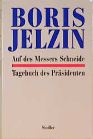 Auf des Messers Schneide. Tagebuch des Präsidenten