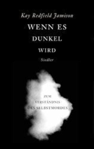 Buchcover Wenn es dunkel wird | Kay Redfield Jamison | EAN 9783886807062 | ISBN 3-88680-706-1 | ISBN 978-3-88680-706-2