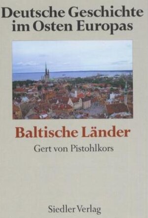 Buchcover Deutsche Geschichte im Osten Europas: Baltische Länder  | EAN 9783886807741 | ISBN 3-88680-774-6 | ISBN 978-3-88680-774-1