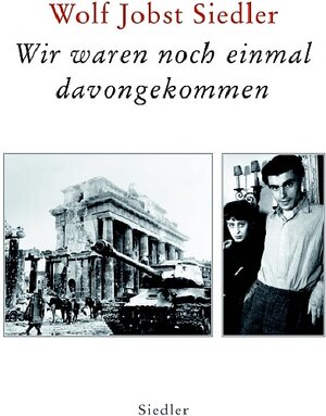 Buchcover Wir waren noch einmal davongekommen | Wolf Jobst Siedler | EAN 9783886807901 | ISBN 3-88680-790-8 | ISBN 978-3-88680-790-1
