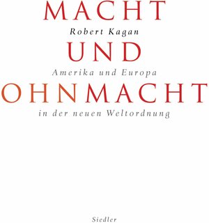 Buchcover Macht und Ohnmacht | Robert Kagan | EAN 9783886807949 | ISBN 3-88680-794-0 | ISBN 978-3-88680-794-9