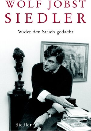 Buchcover Wider den Strich gedacht | Wolf Jobst Siedler | EAN 9783886808441 | ISBN 3-88680-844-0 | ISBN 978-3-88680-844-1
