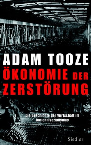 Buchcover Ökonomie der Zerstörung | Adam Tooze | EAN 9783886808571 | ISBN 3-88680-857-2 | ISBN 978-3-88680-857-1