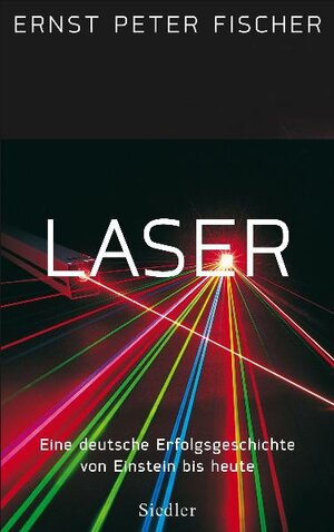 Buchcover Laser - | Ernst Peter Fischer | EAN 9783886809462 | ISBN 3-88680-946-3 | ISBN 978-3-88680-946-2