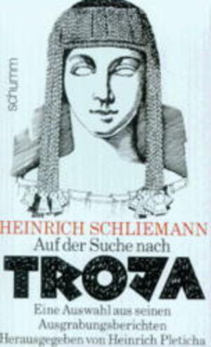 Buchcover Auf der Suche nach Troja | Heinrich Schliemann | EAN 9783886982103 | ISBN 3-88698-210-6 | ISBN 978-3-88698-210-3
