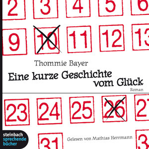 Buchcover Eine kurze Geschichte vom Glück | Thommie Bayer | EAN 9783886986088 | ISBN 3-88698-608-X | ISBN 978-3-88698-608-8