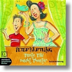 Buchcover Tante Tilli macht Theater | Peter Härtling | EAN 9783886987139 | ISBN 3-88698-713-2 | ISBN 978-3-88698-713-9