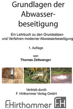 Buchcover Grundlagen der Abwasserbeseitigung | Thomas Zeltwanger | EAN 9783887212063 | ISBN 3-88721-206-1 | ISBN 978-3-88721-206-3