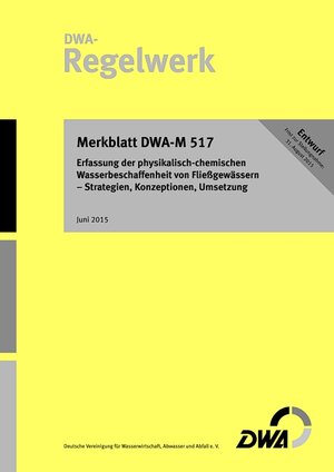 Buchcover Merkblatt DWA-M 517 Erfassung der physikalisch-chemischen Wasserbeschaffenheit von Fließgewässern - Strategien, Konzeptionen, Umsetzung (Entwurf)  | EAN 9783887212285 | ISBN 3-88721-228-2 | ISBN 978-3-88721-228-5