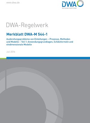 Buchcover Merkblatt DWA-M 544-1 Ausbreitungsprobleme von Einleitungen - Prozesse, Methoden und Modelle - Teil 1: Anwendungsgrundlagen, Schätzformeln und eindimensionale Modelle | EAN 9783887213367 | ISBN 3-88721-336-X | ISBN 978-3-88721-336-7