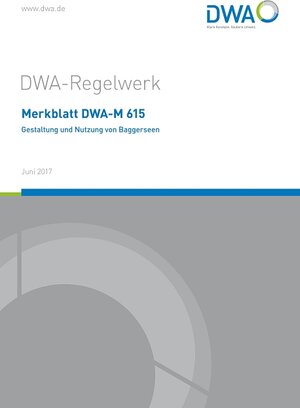 Buchcover Merkblatt DWA-M 615 Gestaltung und Nutzung von Baggerseen  | EAN 9783887214807 | ISBN 3-88721-480-3 | ISBN 978-3-88721-480-7