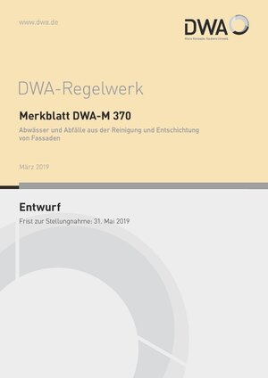 Buchcover Merkblatt DWA-M 370 Abwässer und Abfälle aus der Reinigung und Entschichtung von Fassaden (Entwurf)  | EAN 9783887217785 | ISBN 3-88721-778-0 | ISBN 978-3-88721-778-5