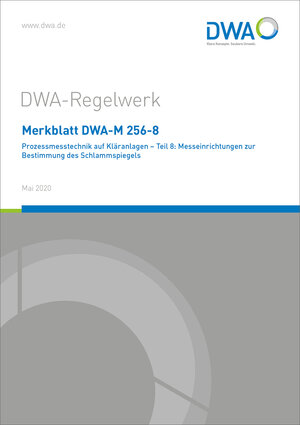 Buchcover Merkblatt DWA-M 256-8 Prozessmesstechnik auf Kläranlagen - Teil 8: Messeinrichtungen zur Bestimmung des Schlammspiegels  | EAN 9783887219475 | ISBN 3-88721-947-3 | ISBN 978-3-88721-947-5