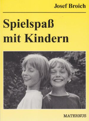 Buchcover Spielspass mit Kindern | Josef Broich | EAN 9783887350116 | ISBN 3-88735-011-1 | ISBN 978-3-88735-011-6