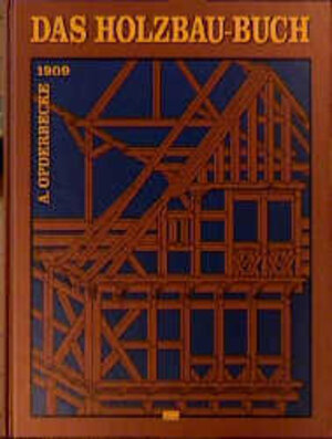 Buchcover Das Holzbau-Buch | Adolf Opderbecke | EAN 9783887463397 | ISBN 3-88746-339-0 | ISBN 978-3-88746-339-7