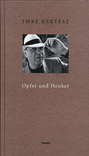 Buchcover Opfer und Henker | Imre Kertész | EAN 9783887472207 | ISBN 3-88747-220-9 | ISBN 978-3-88747-220-7