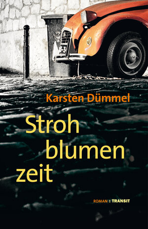 Buchcover Strohblumenzeit | Karsten Dümmel | EAN 9783887473013 | ISBN 3-88747-301-9 | ISBN 978-3-88747-301-3