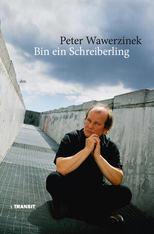 Buchcover Bin ein Schreiberling | Peter Wawerzinek | EAN 9783887473419 | ISBN 3-88747-341-8 | ISBN 978-3-88747-341-9