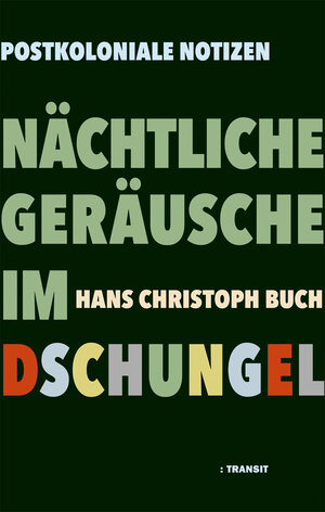 Buchcover Nächtliche Geräusche im Dschungel | Hans Christoph Buch | EAN 9783887473891 | ISBN 3-88747-389-2 | ISBN 978-3-88747-389-1