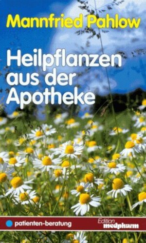 Buchcover Heilpflanzen aus der Apotheke | Mannfried Pahlow | EAN 9783887630461 | ISBN 3-88763-046-7 | ISBN 978-3-88763-046-1