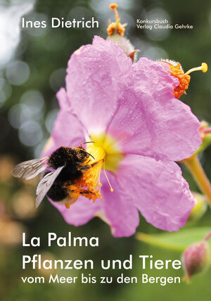 Buchcover La Palma. Pflanzen und Tiere vom Meer bis zu den Bergen | Dietrich Ines | EAN 9783887690069 | ISBN 3-88769-006-0 | ISBN 978-3-88769-006-9