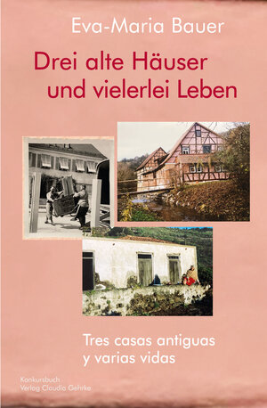 Buchcover Drei alte Häuser und vielerlei Leben / Tres casas antiguas y varias vidas | Eva-Maria Bauer | EAN 9783887691387 | ISBN 3-88769-138-5 | ISBN 978-3-88769-138-7
