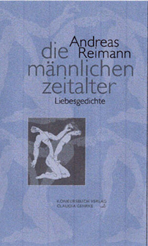 Buchcover Die männlichen Zeitalter | Andreas Reimann | EAN 9783887691820 | ISBN 3-88769-182-2 | ISBN 978-3-88769-182-0