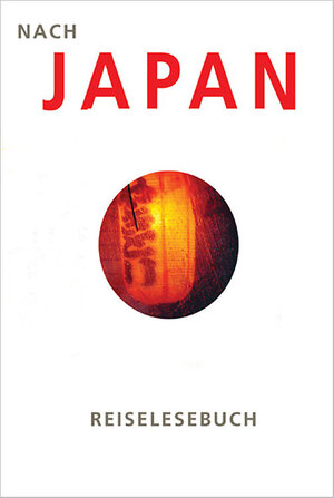 Nach Japan: Reiselesebuch